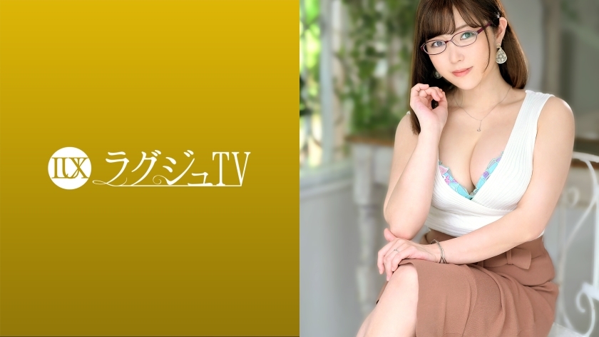 LUXU-1446 Luxury TV 1468 "If I could express the eros I have ..." A married woman who works as a curator at a museum takes the plunge and appears on AV because of her husband's affair! The body temperature of the man who feels for the first LUXU-1446
