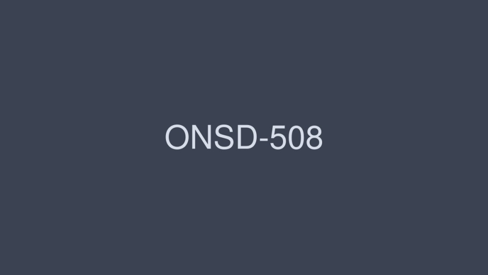 ONSD-508 Slut Devouring Mara 4 Hours - Mihiro ONSD-508