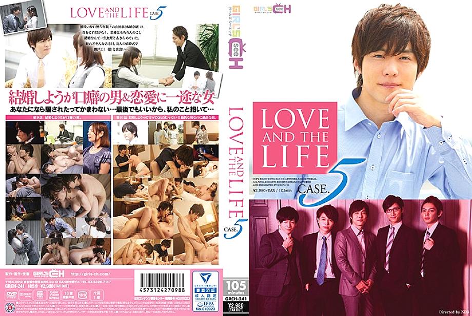 GRCH-241 LOVE AND THE LIFE CASE.5 GRCH-241