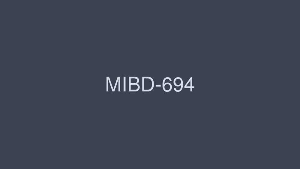 MIBD-694 Man silently standing fellatio MIBD-694