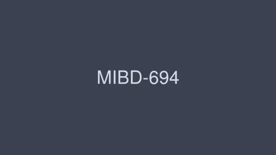 MIBD-694 Man silently standing fellatio MIBD-694