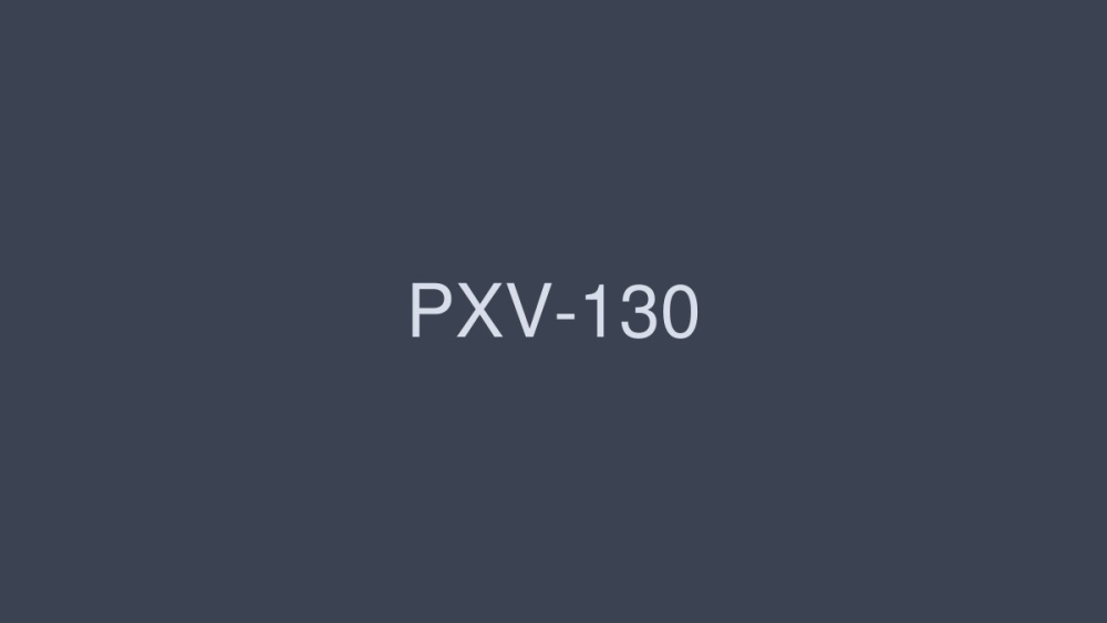 PXV-130 Idol Best 4 Hours Working For Takao. PXV-130